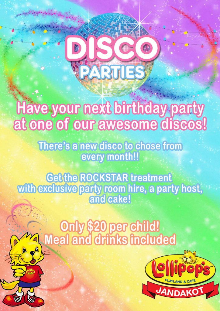 Have your birthday party at any of our discos!